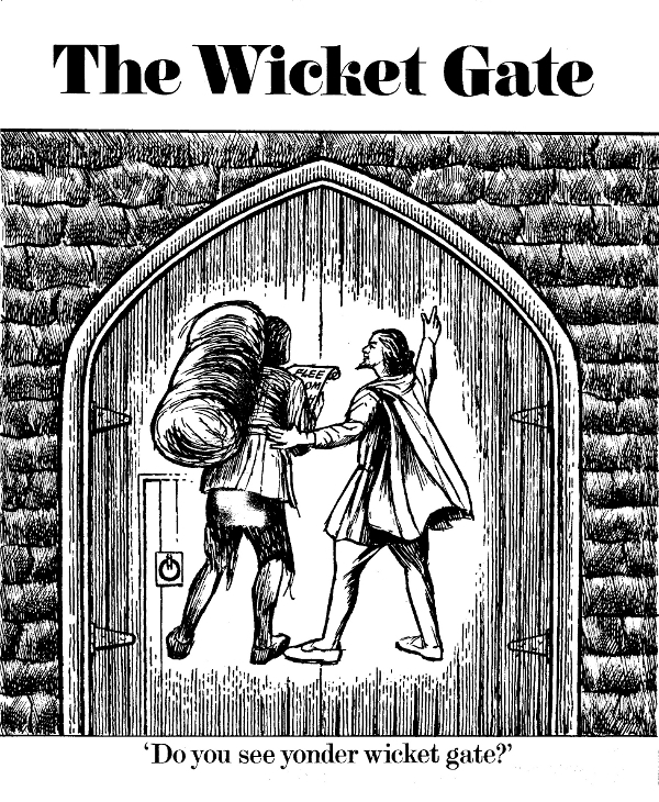 'Do you see yonder wicket Gate?' Evangelist pointing Christian in Bunyan's Pilgrims Progress to the way of salvation
